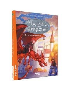 La colère des dragons - Tome 3 - Le secret des rois - Auzou
