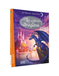 La colère des dragons - Tome 1 - Le retour du roi-dragon - Philippe Auzou