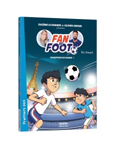 Fan de foot - Tome 5 - Champions du monde ! - Auzou