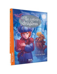 La colère des dragons - Tome 2 - La tour de l'oubli - Philippe Auzou