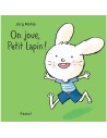 Livre On joue Petit Lapin - L'école des loisirs - Ecole des loisirs - Moulin Roty