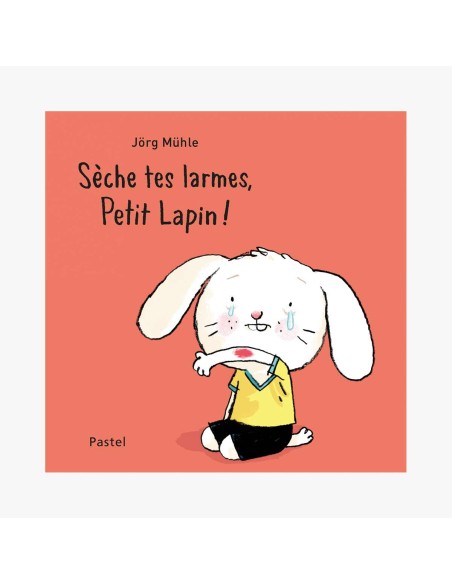 Livre Sèche tes larmes, petit lapin ! - L'école des loisirs - Moulin Roty