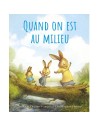 Livre Quand on est au milieu - L'école des loisirs - Ecole des loisirs - Moulin Roty