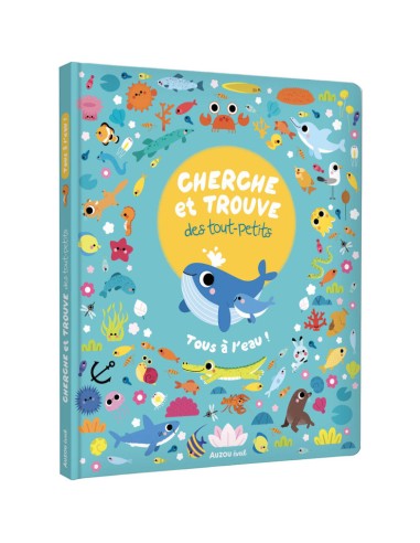 Cherche et trouve des tout-petits - Tous à l'eau - Auzou