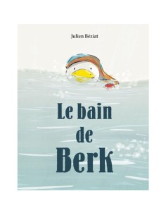Livre Le bain de Berk - L'école des loisirs - Moulin Roty
