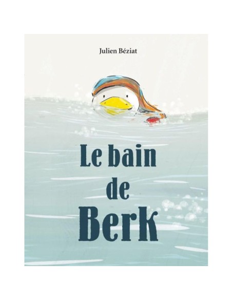 Livre Le bain de Berk - L'école des loisirs - Moulin Roty