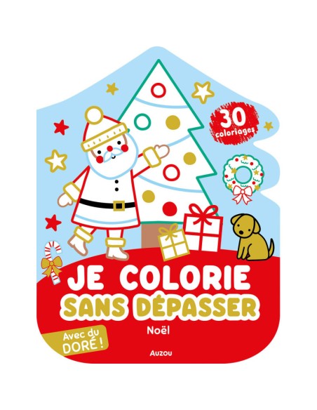 Je Colorie Sans Depasser - Noel - Avec Du Dore ! - Auzou