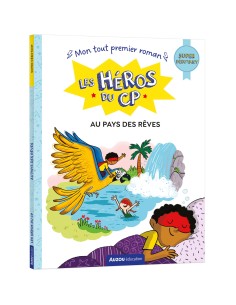 Les héros du cp - Super débutant - Au pays des rêves - Auzou