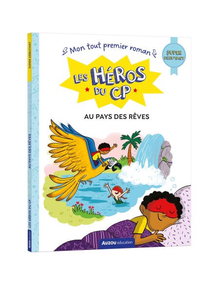 Les héros du cp - Super débutant - Au pays des rêves - Auzou