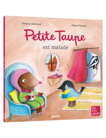 Petite taupe est malade - Auzou