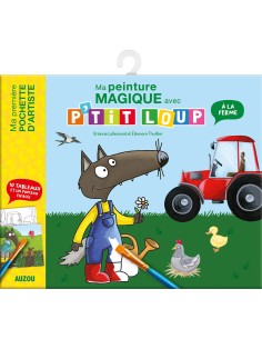 Ma pochette d'artiste - Ma peinture magique avec p'tit loup - A la ferme - Auzou