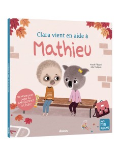 Clara vient en aide à mathieu - Auzou