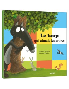 Le loup qui aimait les arbres - Auzou