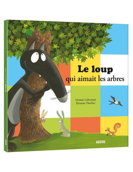 Le loup qui aimait les arbres - Auzou