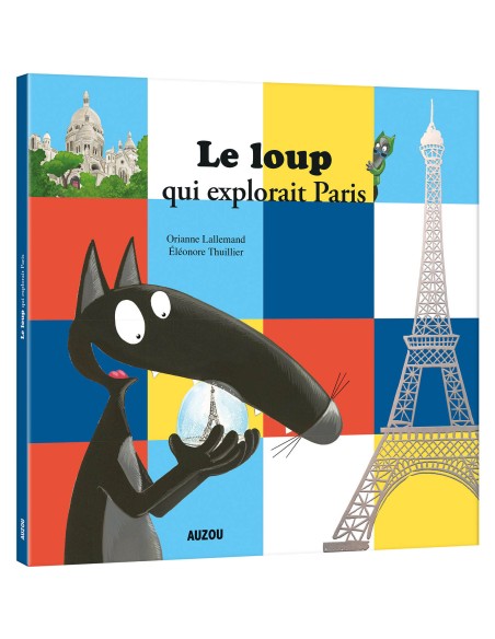 Le Loup qui explorait paris - Auzou