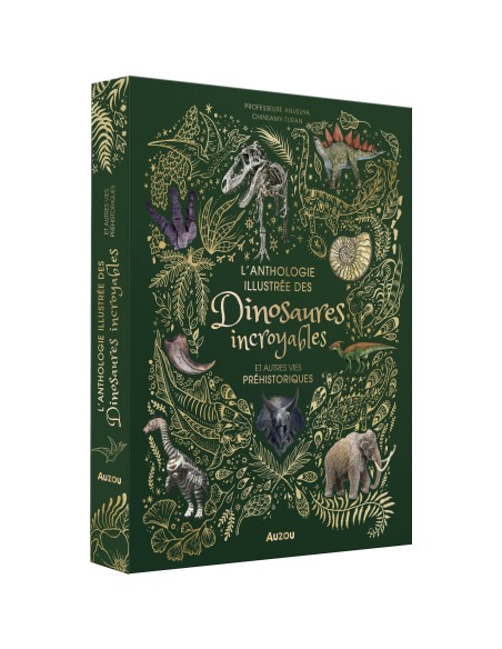 L'anthologie illustrée des dinosaures incroyables et autres vies préhistoriques - Auzou