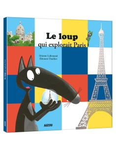 Le loup qui explorait paris - Auzou