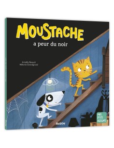 Moustache a peur du noir - Auzou