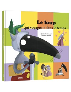 Le loup qui voyageait dans le temps - Auzou