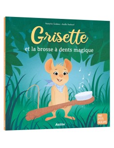 Grisette et la brosse à dents magique - Auzou