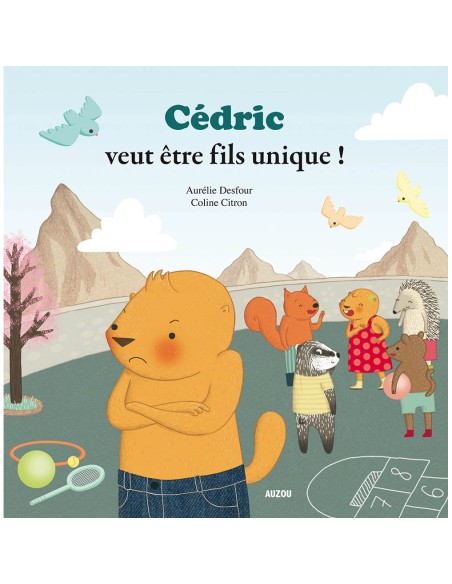 Cedric veut être fils unique ! - Auzou