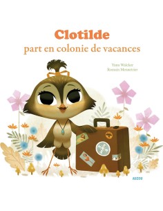 Clotilde part en colonie de vacances - Tome 1 - Auzou