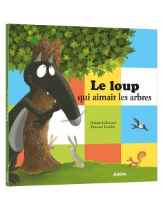Le Loup qui aimait les arbres - Auzou
