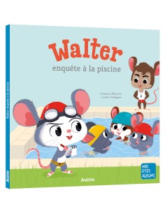 Walter enquête à la piscine - Auzou