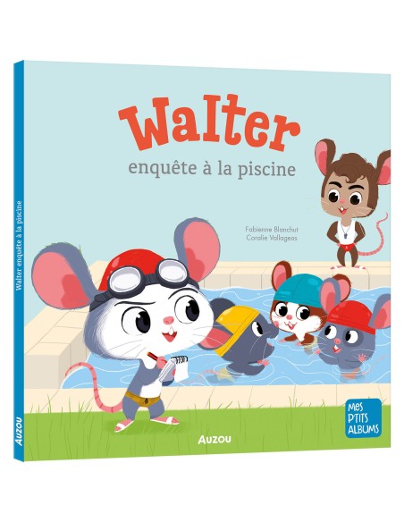 Walter enquête à la piscine - Auzou