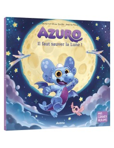 Azuro - Il faut sauver la lune ! - Auzou