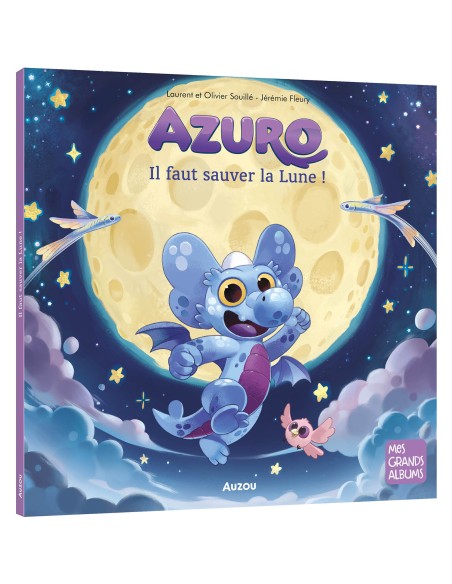 Azuro - Il faut sauver la lune ! - Auzou