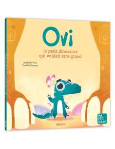 Ovi le petit dinosaure qui voulait être grand - Auzou