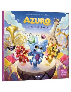Azuro et le cristal chantant - Auzou