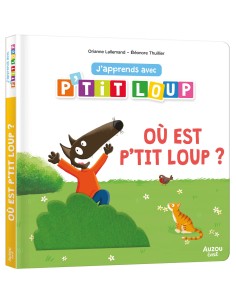 J'apprends avec p'tit loup - Où est p'tit loup ? - Auzou