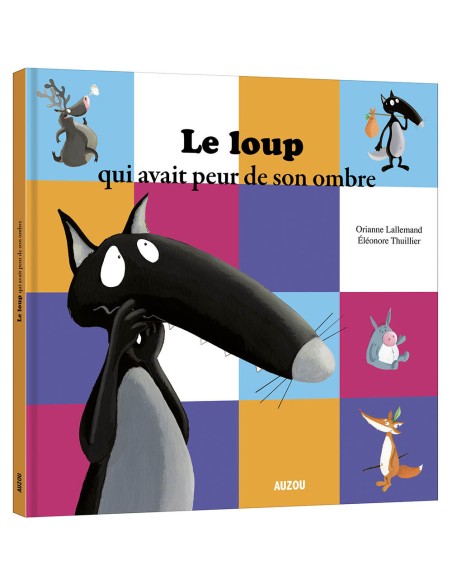 Le loup qui avait peur de son ombre - Philippe Auzou