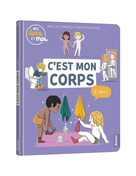 Mes docs et moi - C'est mon corps, et alors ? - Auzou