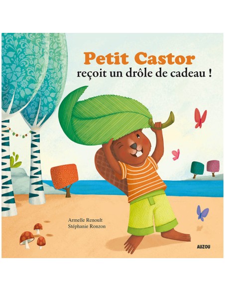 Petit castor reçoit un dôle de cadeau - Auzou