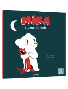 Mika a peur du noir - Auzou