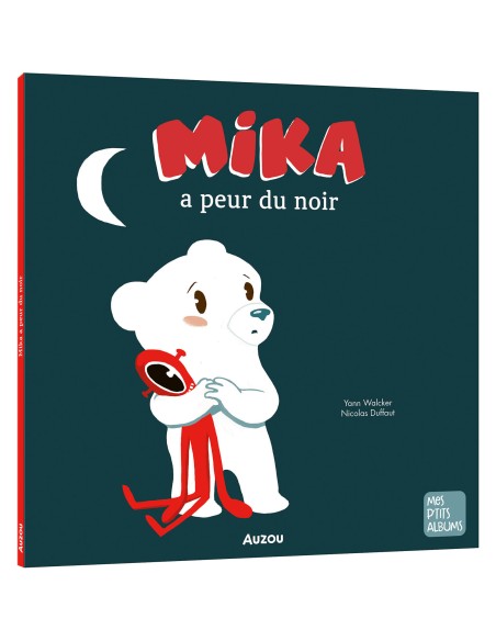 Mika a peur du noir - Auzou