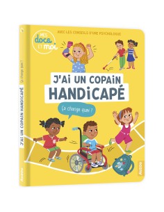 J'ai un copain handicapé, ça change quoi? - Auzou