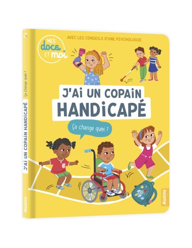 J'ai un copain handicapé, ça change quoi? - Auzou