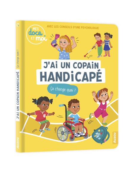 J'ai un copain handicapé, ça change quoi? - Auzou