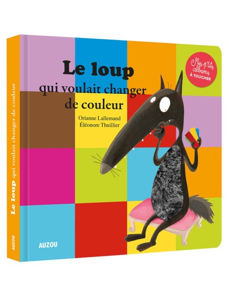 Le Loup qui voulait changer de couleurs - Livres - Auzou