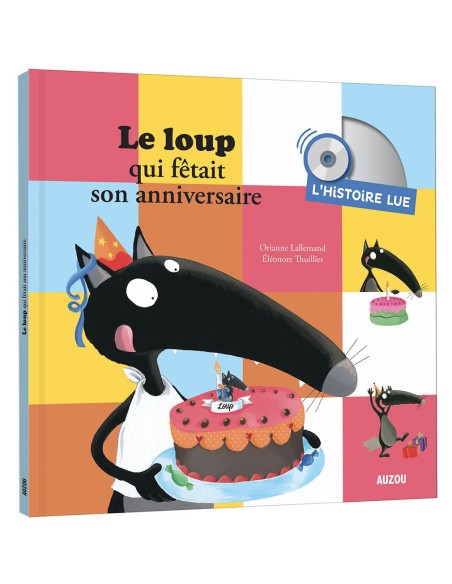 L'histoire lue - Le loup qui fetait son anniversaire - Auzou
