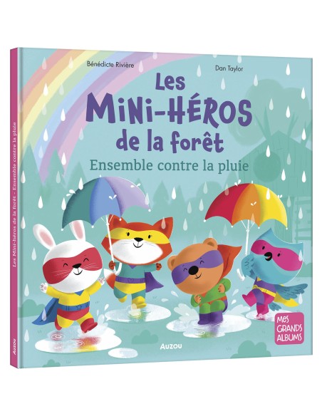 Les mini-héros de la forêt - Ensemble contre la pluie - Auzou