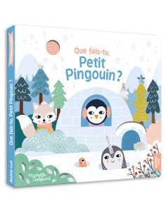 Ma première histoire - Que fais-tu, petit pingouin ? - Auzou