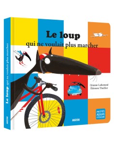 Le loup qui ne voulait plus marcher - Album à toucher - Auzou