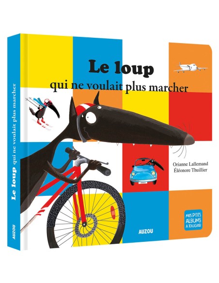 Le loup qui ne voulait plus marcher - Album à toucher - Auzou