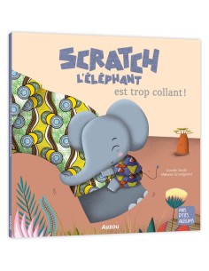 Scratch l'éléphant est trop collant - Auzou