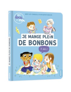 Je mange plein de bonbons... et alors? - Auzou